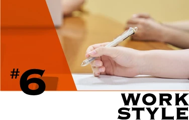 #6 WORK STYLE